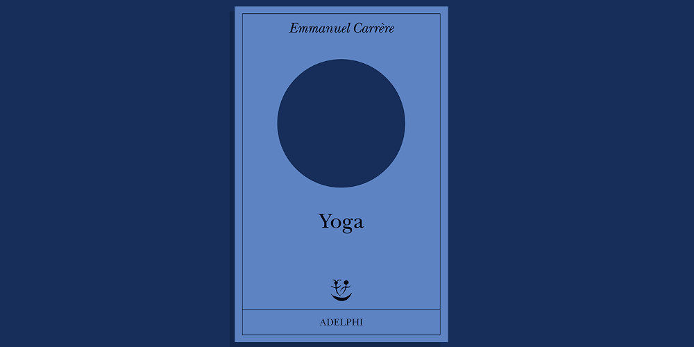 Emmanuel Carrere - Yoga